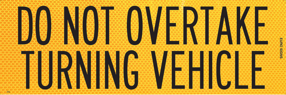 Sign Vehicle DO NOT OVERTAKE Class 1 Black/Yellow