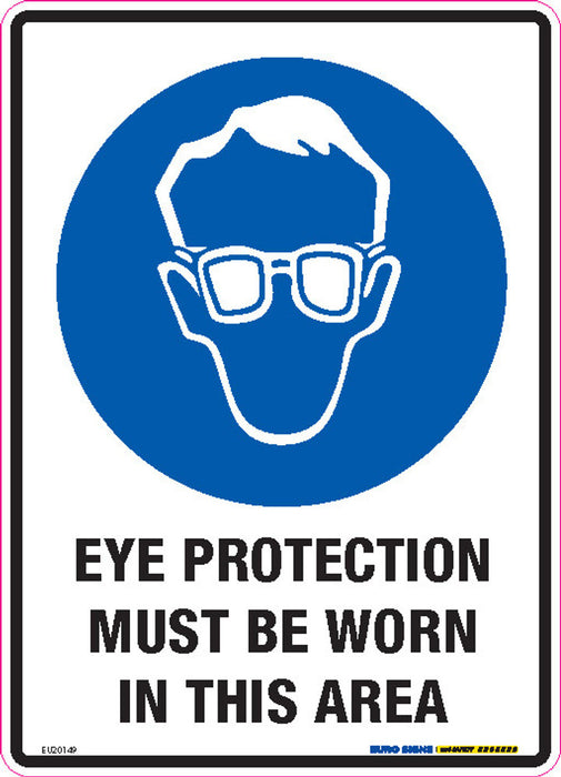 Sign EYE PROTECT MUST BE WORN IN THIS AREA +graphic Blue/Black/White