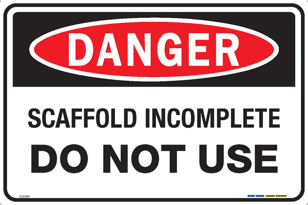 Sign DANGER SCAFFOLD INCOMPLETE DO NOT USE Black/Red/White