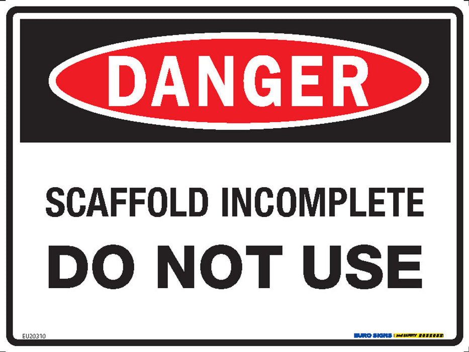 Sign DANGER SCAFFOLD INCOMPLETE DO NOT USE Black/Red/White