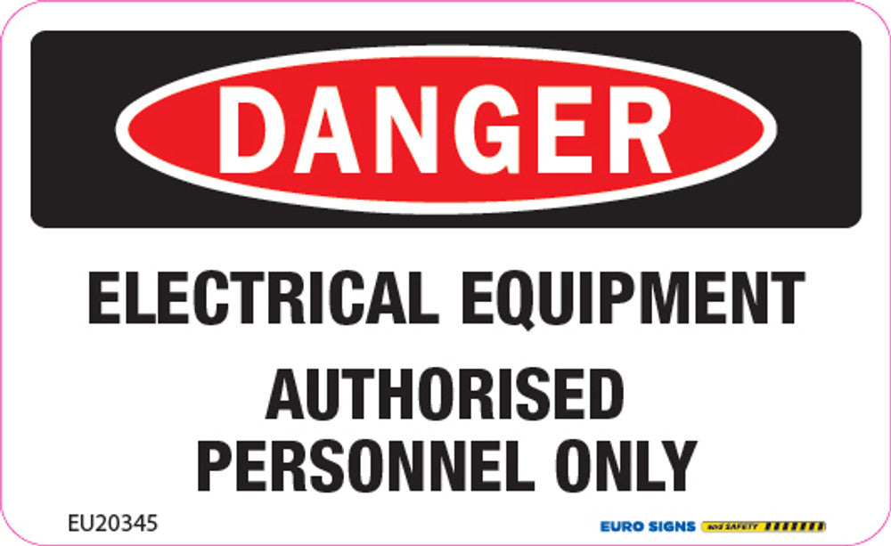 Sign DANGER ELEC EQUIP AUTH PERSONNEL ONLY Black/Red/White DECAL