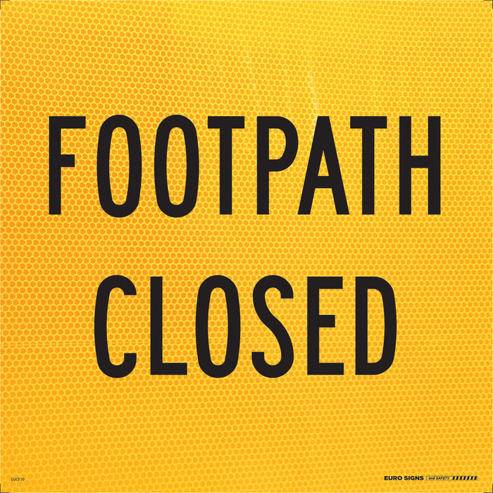 Sign FOOTPATH CLOSED Class 1 reflective