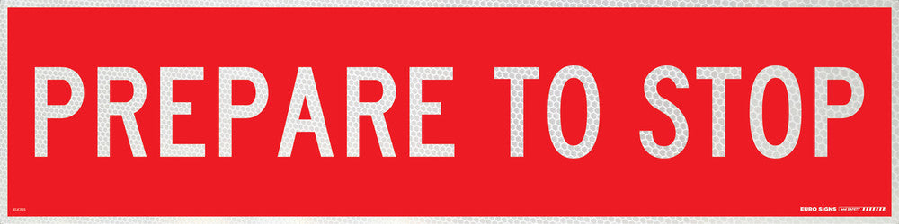 Sign PREPARE TO STOP Class 1 relect. White/Red CORFLUTE