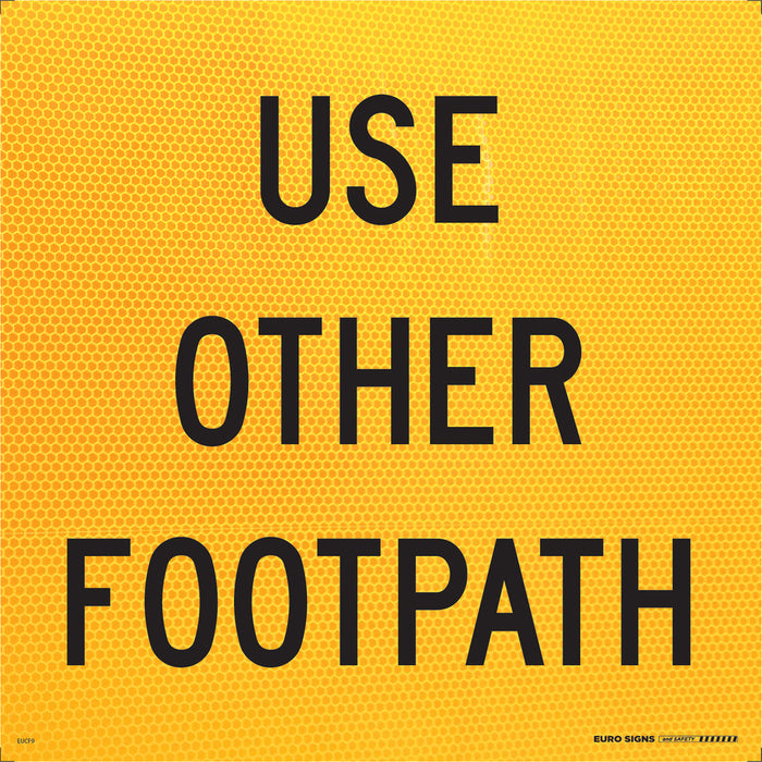 Sign USE OTHER FOOTPATH Class 1 reflective