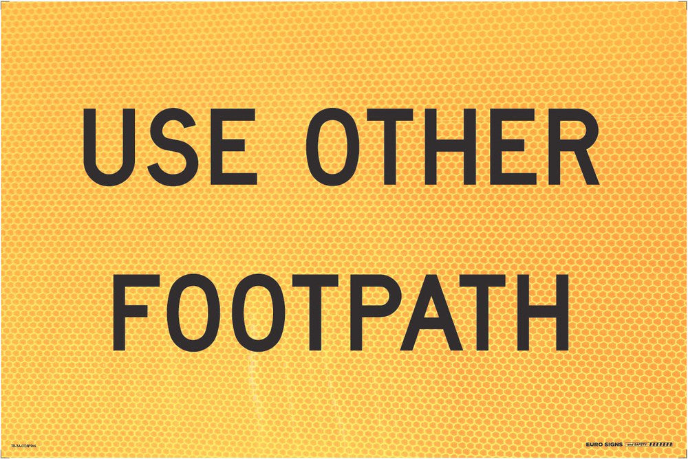 Sign USE OTHER FOOTPATH Class 1 reflective