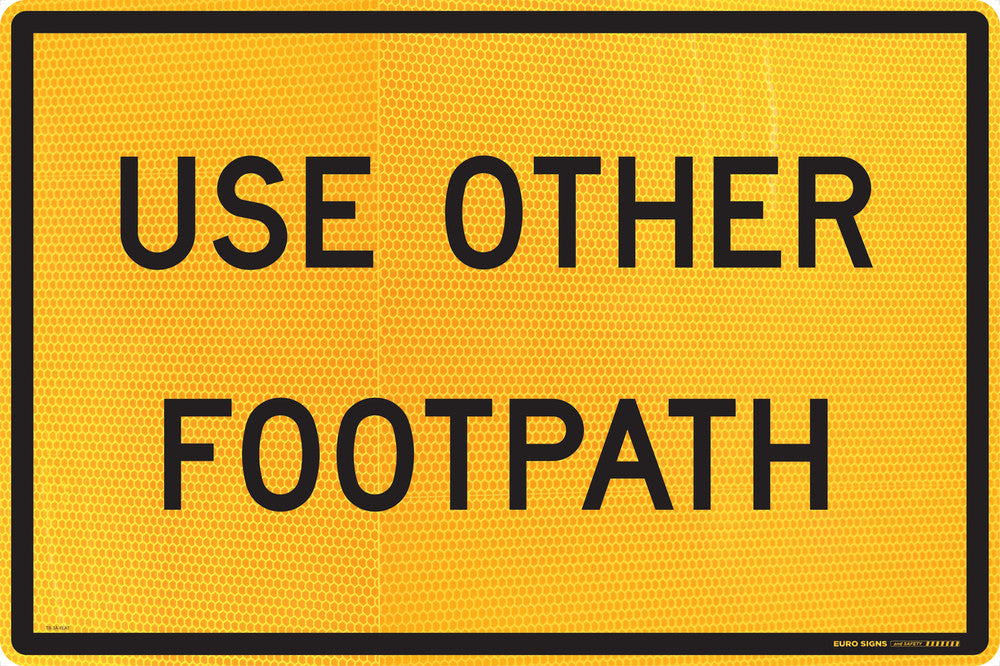 Sign USE OTHER FOOTPATH Class 1 reflective