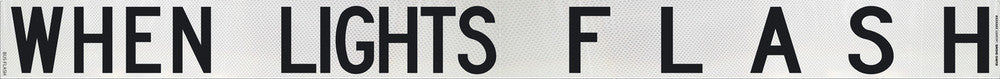Sign Vehicle WHEN LIGHTS FLASH Class 1 Blk/Wht - 70 x 70mm DECAL