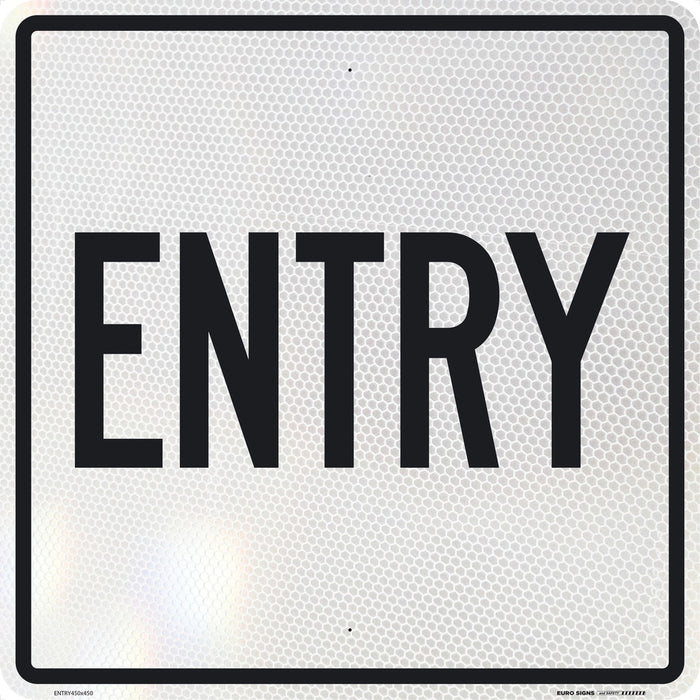 Sign ENTRY Class 1 reflc Blk/Wht - 450 x 450mm ALUM