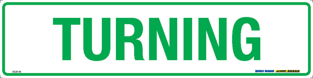 Sign TURNING Grn/Wht - w400 x h100mm METAL