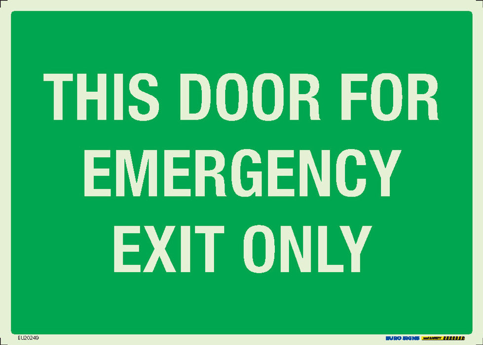 Sign Lum. THIS DOOR FOR EMER. EXIT ONLY Wht/Grn - w350 x h250mm DECAL
