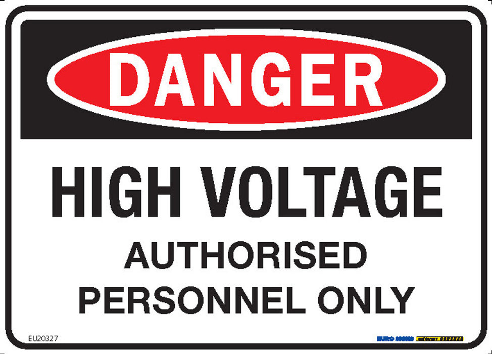 Sign DANGER HIGH VOLTAGE AUTHORISED..P Wht/Blk/Red - w250 x h180mm DECAL