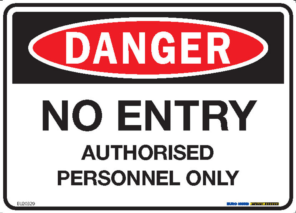 Sign DANGER NO ENTRY AUTHORISED... Wht/Blk/Red - w250 x h180mm DECAL