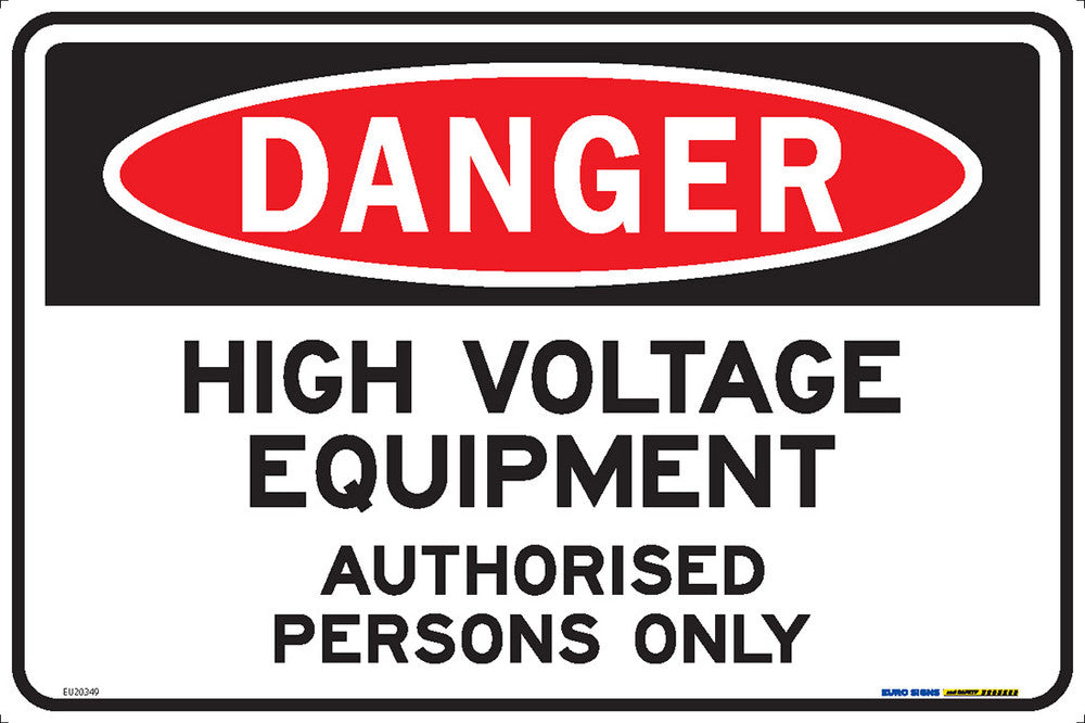Sign DANGER HIGH VOLTAGE EQUIPMENT AUTH PERSONS Wht/Blk/Red - w450 x h300mm METAL
