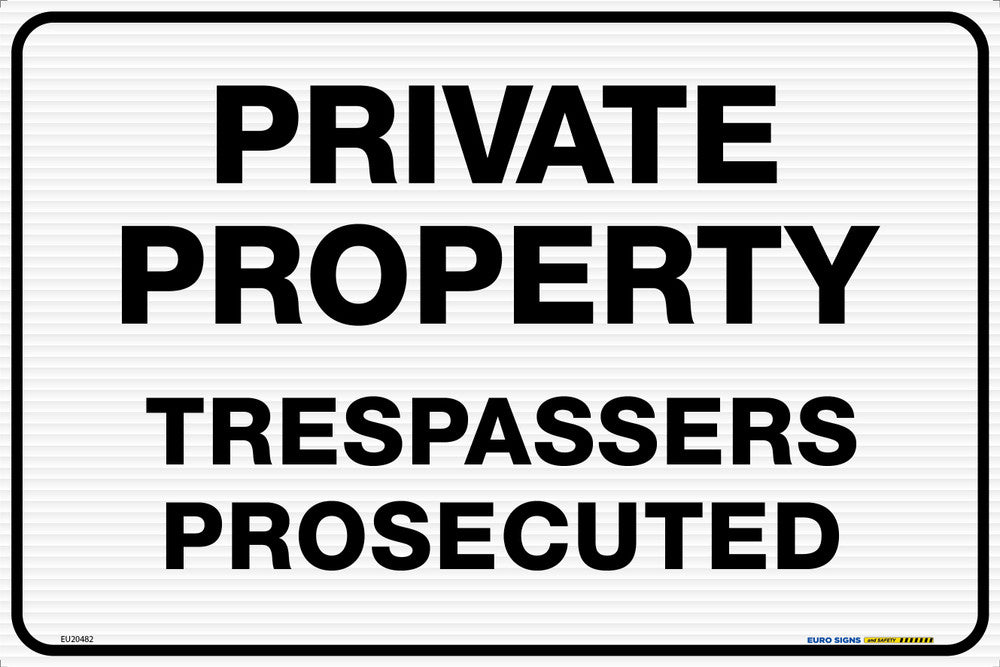 Sign PRIVATE PROPERTY NO TRESPASSERS PROSECUTED Wht/Blk - w450 x h300mm CORF