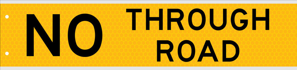 Sign NO THROUGH RD Class 1 reflec Blk/Ylw - w850 x h200mm ALUM