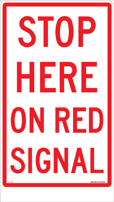 Sign STOP HERE ON RED SIGNAL for adbase Class 1 Reflc Red/Wht - w450 x h800mm ALUM