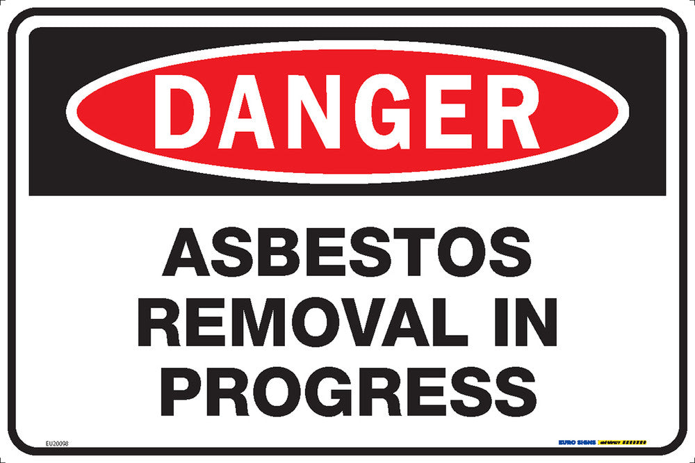 Sign DANGER ASBESTOS REMOVAL IN PROGRESS Black/Red/White METAL