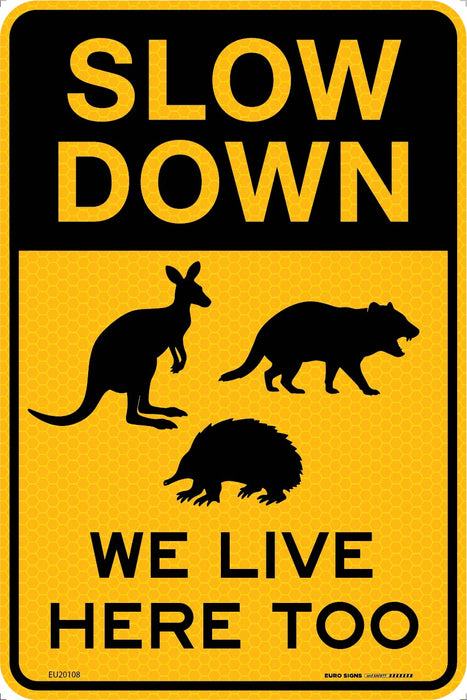 SLOW DOWN WILDLIFE SYMBOLIC WE LIVE HERE TOO C1 YLW ALUM 300x450