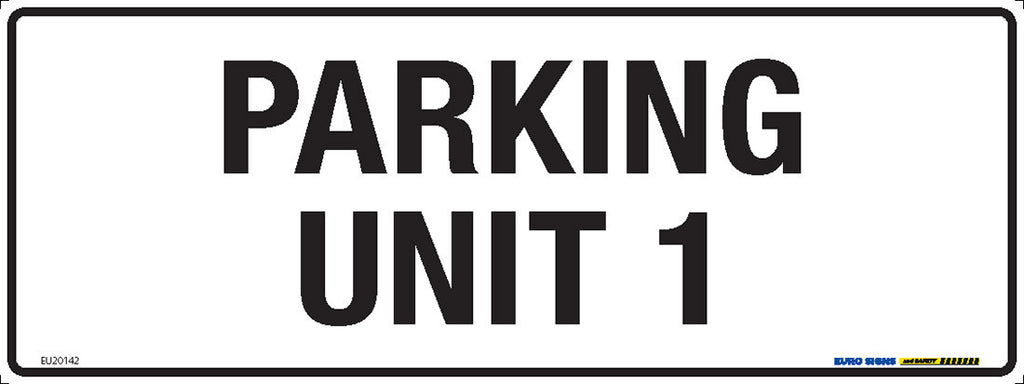 Parking Unit Parking Signs & Carpark — Euro Signs & Safety