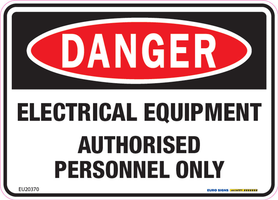 Sign DANGER ELEC EQUIP AUTH PERSONNEL ONLY Black/Red/White DECAL