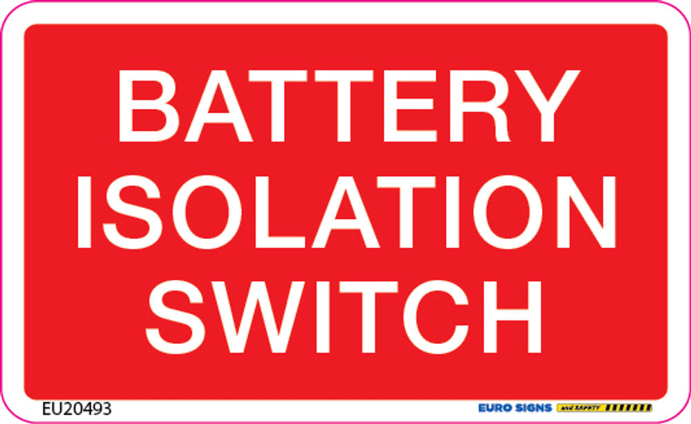 Sign BATTERY ISOLATION SWITCH Wht/Red - w90 x h55mm DECAL — Euro Signs ...