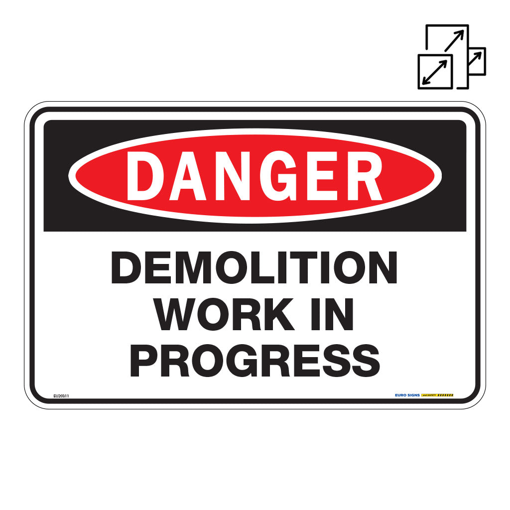 Danger Work In Progress Sign Sign DANGER DEMOLITION WORK IN PROGRESS — Euro Signs & Safety