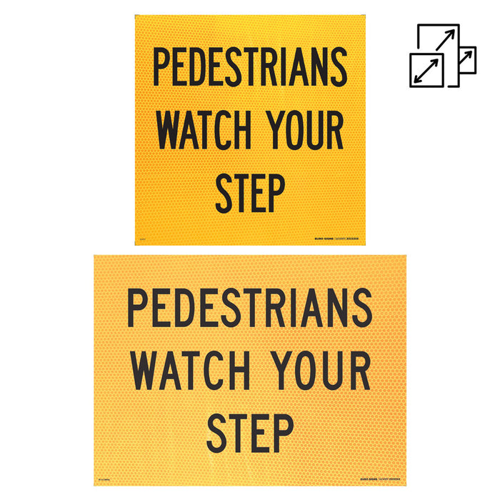 Sign PEDESTRIANS WATCH YOUR STEP Class 1 reflective Black/Yellow