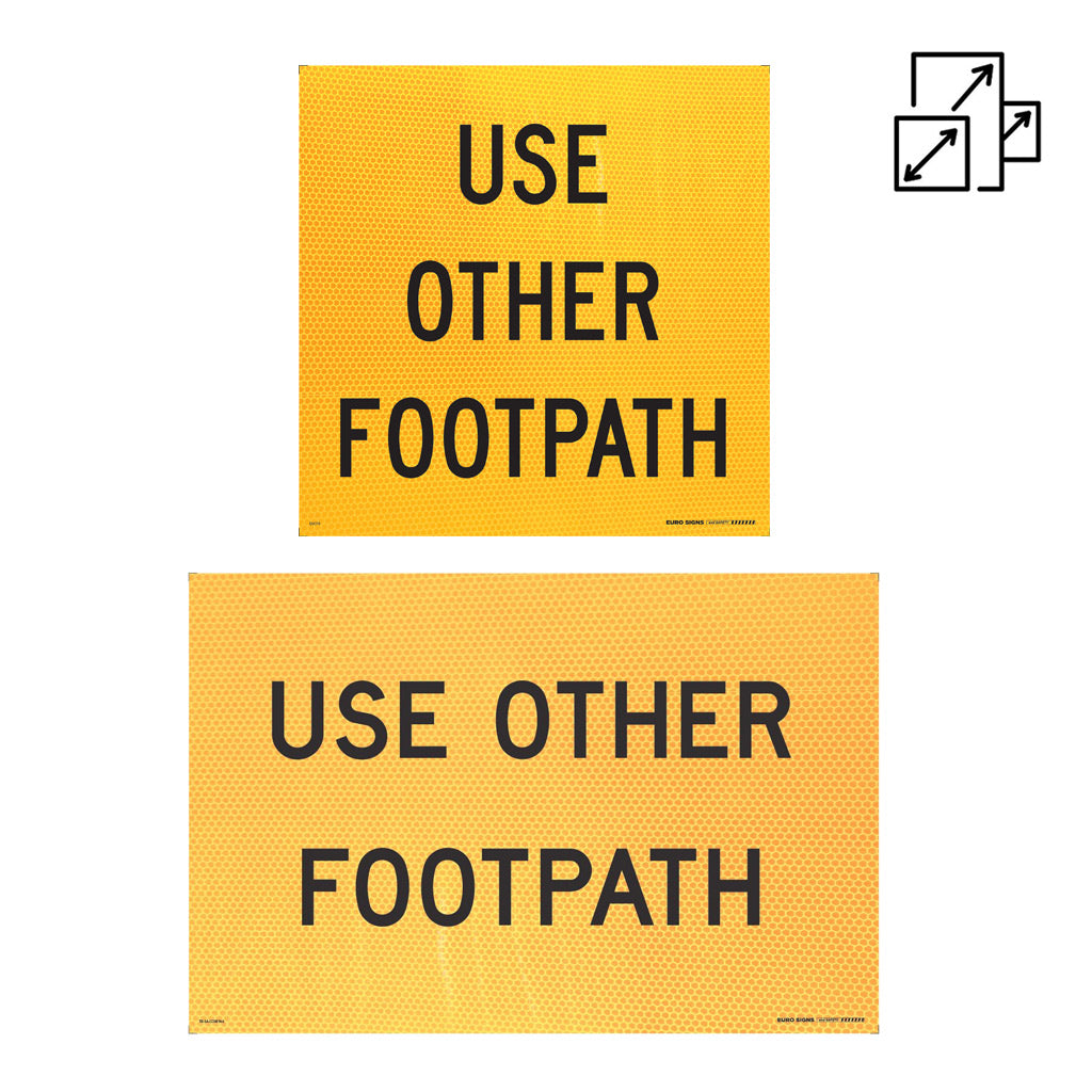 Sign USE OTHER FOOTPATH Class 1 reflective — Euro Signs & Safety