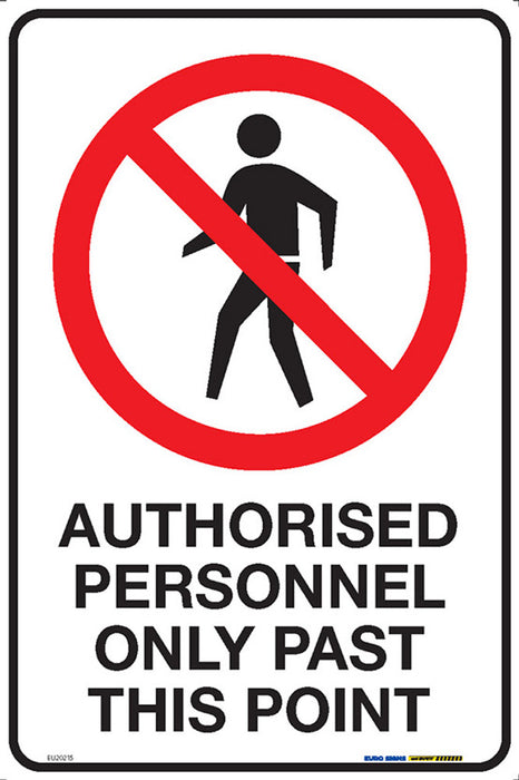 Sign AUTHORISED PERSONNEL ONLY PAST THIS POINT +graphic Wht/Blk/Red - w300 x h450mm METAL