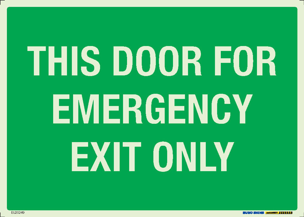 Sign Lum. THIS DOOR FOR EMER. EXIT ONLY Wht/Grn - w350 x h250mm DECAL ...