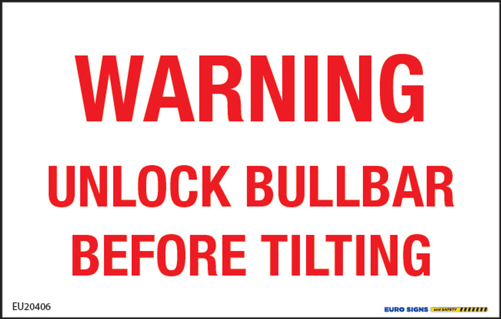 Sign WARNING UNLOCK BULLBAR BEFORE TILTING Red/Wht - w110 x h70mm DECAL