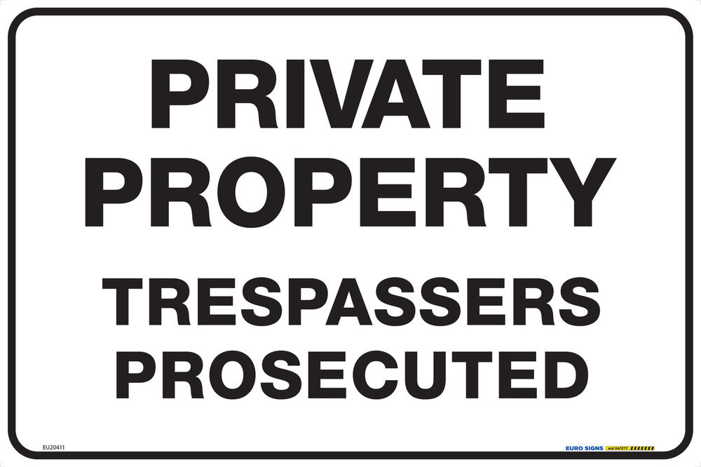 Sign PRIVATE PROPERTY NO TRESPASSERS PROSECUTED Blk/Wht - w450 x h300mm METAL