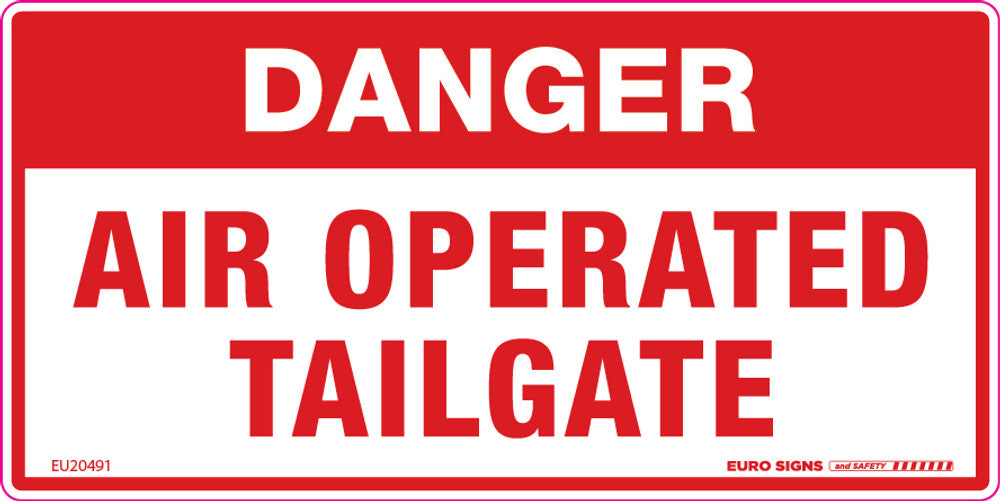 Sign DANGER AIR OPERATED TAILGATE Red/Wht - w150 x h75mm DECAL