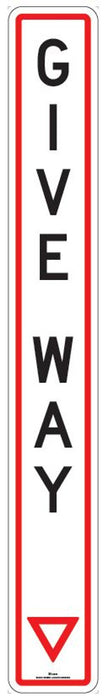 Sign GIVE WAY post Blk/Red/Wht - w150 x h1150mm ALUM